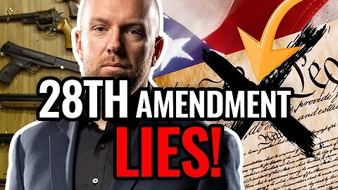 28th Amendment Filled with LIES!