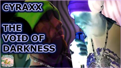 Cyraxx - The Void Of Darkness (Edited) (Live With Chat)
