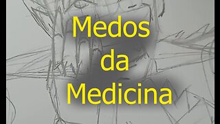 Medos da Medicina