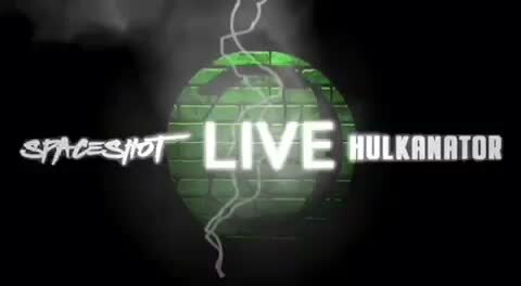Hulkanator & Spaceshot76 Show Pre Show 30 mins before