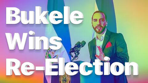 El Salvador's Bitcoin-Friendly President Nayib Bukele Wins Re-Election