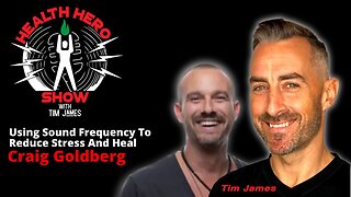 Craig Goldberg, Using Sound Frequency To Reduce Stress And Heal