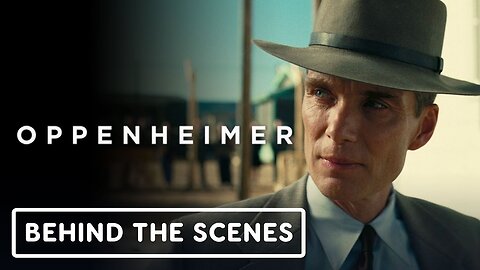 Oppenheimer - Official Behind the Scenes Clip