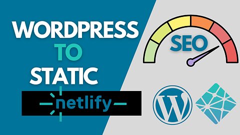 SEO Boost: WordPress to Static on Netlify!