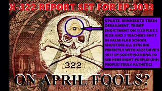 MASONIC SHILL DAVE X322 EPISODE 3033 SYNCS PERFECTLY ON 3/30 MINNESOTA TRAIN WRECK AND TRUMP ENDICTMENT DAY?