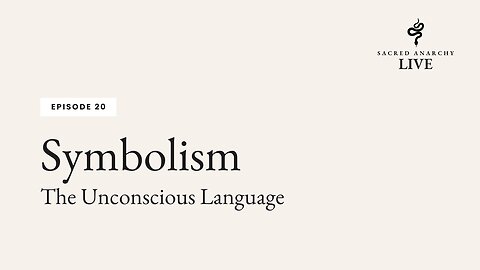 [Ep 20] Symbolism: The Unconscious Language