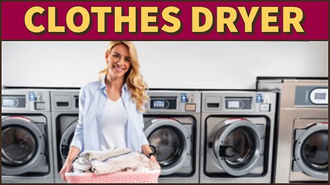 What is a Clothes Dryer