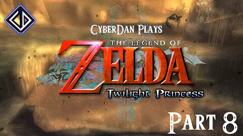 CyberDan Plays The Legend Of Zelda : Twilight Princess (Part 8)