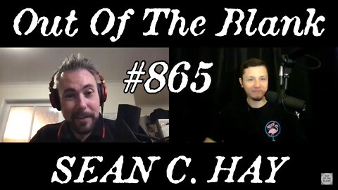 Out Of The Blank #865 - Sean C. Hay (Anti Church of Scientology Advocate)