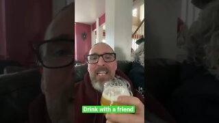 Beer Tip #5 Drink with a Friend