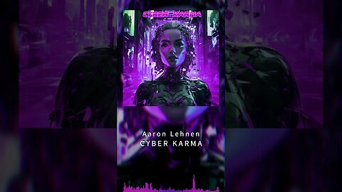 Cyber Karma #new #original #music #cyberpunk #synth #darksynth #nineinchnails #bjork