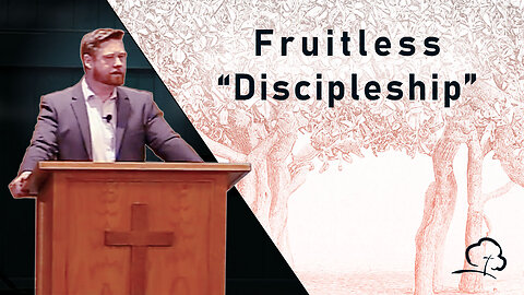 Fruitless "Discipleship"