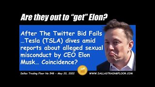 Are they out to “get” Elon?