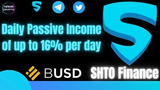 SHTO FINANCE Review | Earn Up To 16% Daily | BUSD Stablecoin Passively