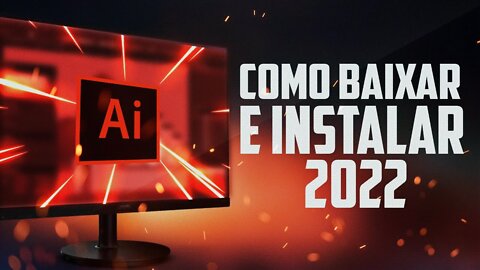 COMO BAIXAR E INSTALAR O ILUSTRATOR 2022 – Completo e ATIVADO!