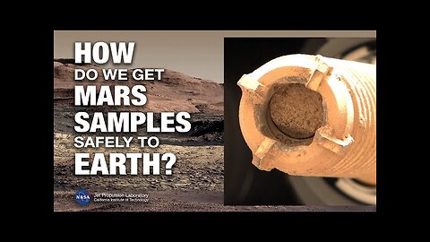 How Nasa Bring Mars Sample Tubes Safely to Earth