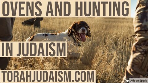 Ovens and Hunting in Judaism