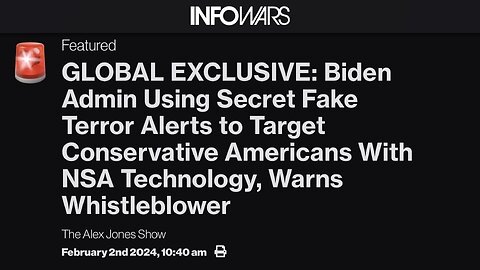THIS JUST IN (2/2/24): Exclusive Intel Given to InfoWars—Factions of U.S. Military in Conflict as Biden Admin Uses Border Crisis to Have the FBI Issue Fake Terror Alert Saying "White Supremacist Attack is Imminent" and Illegally Order NSA to S
