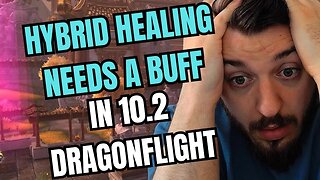 BUFF HYBRID DPS HEALING in 10.2 DRAGONFLIGHT