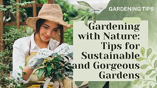 Creating a Sustainable Garden: Natural Methods for Beautiful and Eco-Friendly Gardening