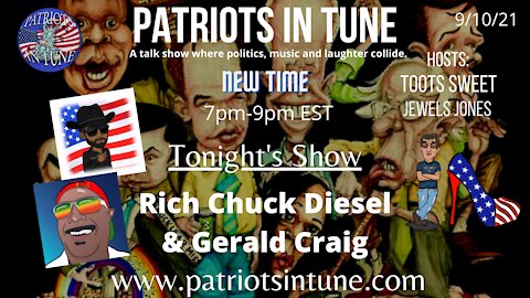 RICH CHUCK DIESEL ~&~ GERALD CRAIG #MAGAMusic - Patriots In Tune Show - Ep. #448 - 9/10/2021