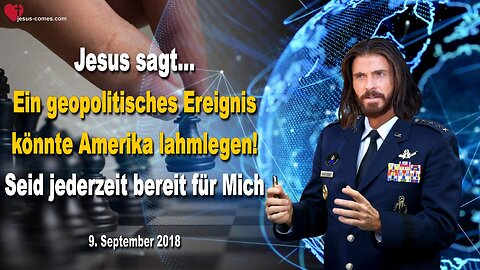 Rhema 24.07.2023 🙏 Jesus sagt... Ein geopolitisches Ereignis könnte Amerika lahmlegen, seid jederzeit bereit für Mich