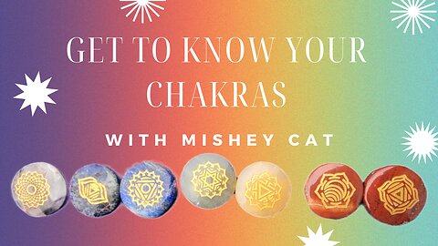 Get to know your CHAKRAS