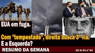 EUA em fuga com "tempestade" direita busca 3ª via. E a Esquerda? - Resumo da Semana nº 63 - 22/08/21