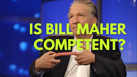 Bill Maher Reveals His Inadequacies As a Political Commentator