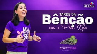 Tarde da Benção - 01/06/23