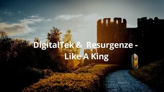 DigitalTek & Resurgenze - Like A King [tradução / Legendado]