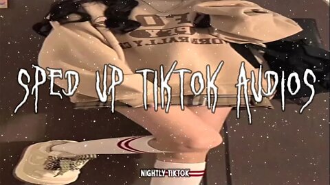 sped up nightcore tiktok audios ♡ - 💖#319💖