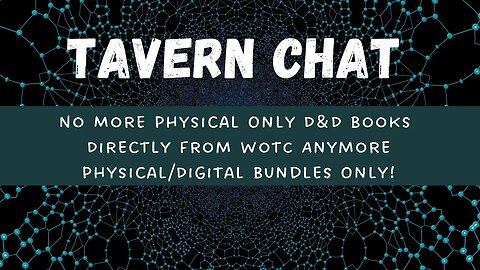 No More Physical Only D&D Books Directly From WotC Anymore - Physical/Digital Bundles Only!