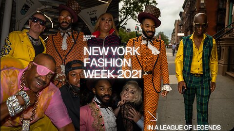 New York Fashion Week 2021 - Take Over - Legend Already Made - Black Willy Wonka - Ep.77