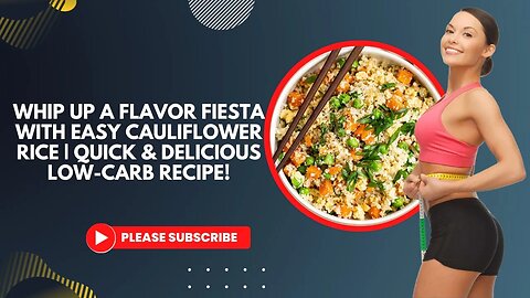 Whip Up a Flavor Fiesta with Easy Cauliflower Rice | Quick & Delicious Low-Carb Recipe! #lowcarb