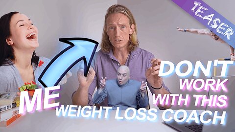 Why I SHOULDN'T be your WEIGHT LOSS COACH [ Teaser ]