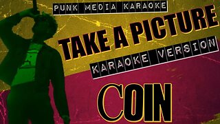COIN - Take a Picture (Karaoke Version) Instrumental - PMK