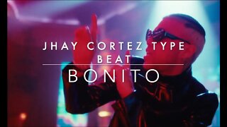 BONITO - JHAY CORTEZ TYPE BEAT | PISTA REGGAETON 2022