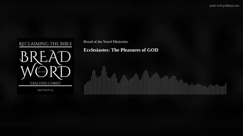 Ecclesiastes: The Pleasures of GOD
