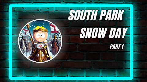 South Park Snow Day - Part 1