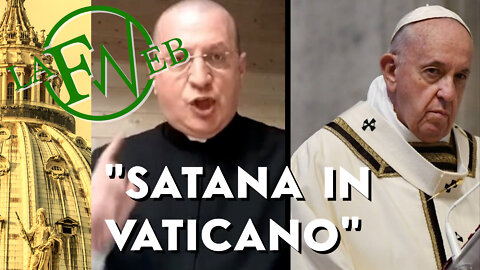 Don Minutella: Bergoglio è l'emissario di SATANA in VATICANO