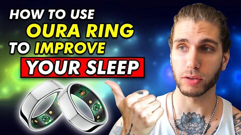 How To Use Oura Ring Data To ACTUALLY Improve Your Sleep Metrics