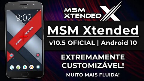 MSM Xtended XQ V10.5 | Android 10.0 Q | EXTREMAMENTE CUSTOMIZÁVEL