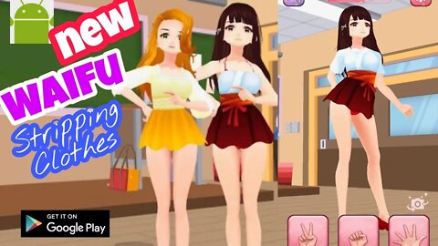 Waifu - Stripping Clothes - Open all the girls - for Android