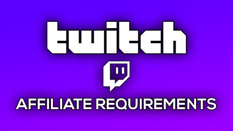 Twitch Affiliate Requirements Explained In 1 MIN