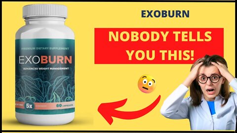 Exoburn review | Does Exoburn Work? Exoburn is Good? | Exoburn Side Effects