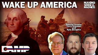 Wake Up America with Larry Klayman and Kyle Seraphin | MSOM Ep. 726