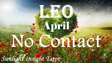 LEO - They Know Exactly What They Want & Don't Want & Exactly What They're Doing!😮 April No Contact