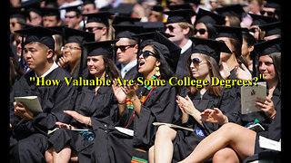 "How Valuable Are Some College Degrees?"