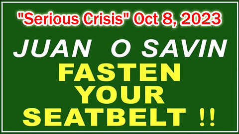 Q+ Juan O Savin Oct 8 - Fasten Your Seatbelt